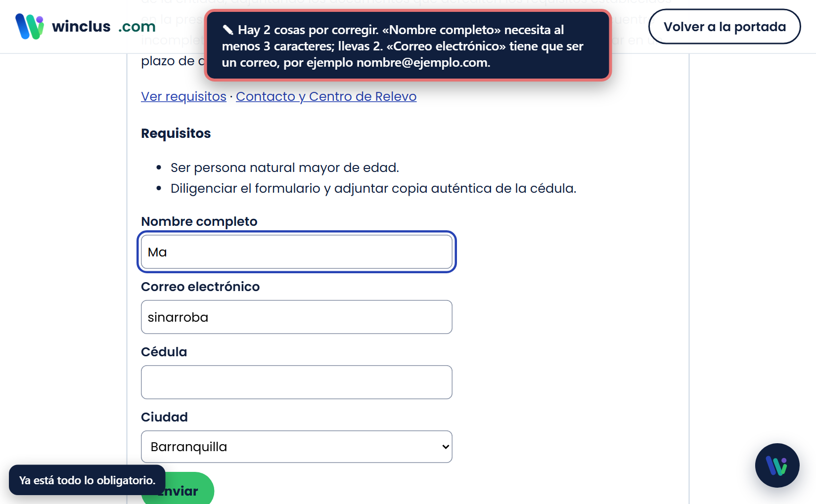 Al pulsar «Enviar» con errores, Winclus avisa: «Hay 2 cosas por corregir. Nombre completo necesita al menos 3 caracteres… Correo electrónico tiene que ser un correo…» y lleva el foco al primer campo.
